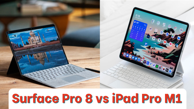 Surface Pro 8 vs iPad Pro M1 12.9 inch: Tablet nào Pro hơn?